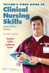 Cover Art for 9781608311453, Taylor's Video Guide to Clinical Nursing Skills by Carol R. Taylor