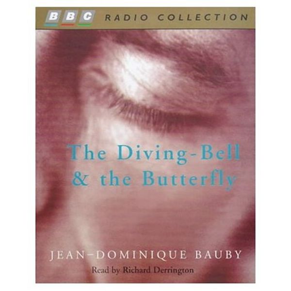 Cover Art for 9780563382881, The Diving-bell and the Butterfly: Unabridged by Jean-Dominique Bauby