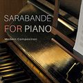Cover Art for B084V68MLF, Sarabande For Piano / 6 Pages With AUDIO: Modern Composition (First Book 1) by Michal Jalochowski