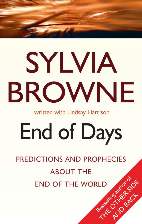 Cover Art for 9780749929107, End Of Days: Predictions and prophecies about the end of the world by Sylvia Browne