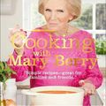 Cover Art for 9781465459510, Cooking with Mary Berry by Mary Berry