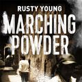 Cover Art for 9780330470346, Marching Powder by Rusty Young