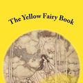 Cover Art for 9781482608243, The Yellow Fairy Book by Andrew Lang
