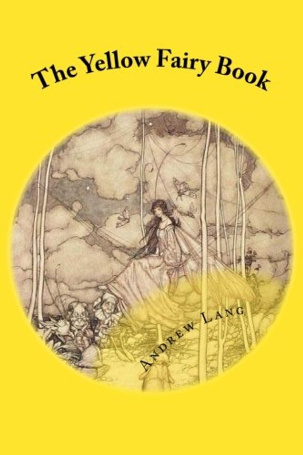 Cover Art for 9781482608243, The Yellow Fairy Book by Andrew Lang