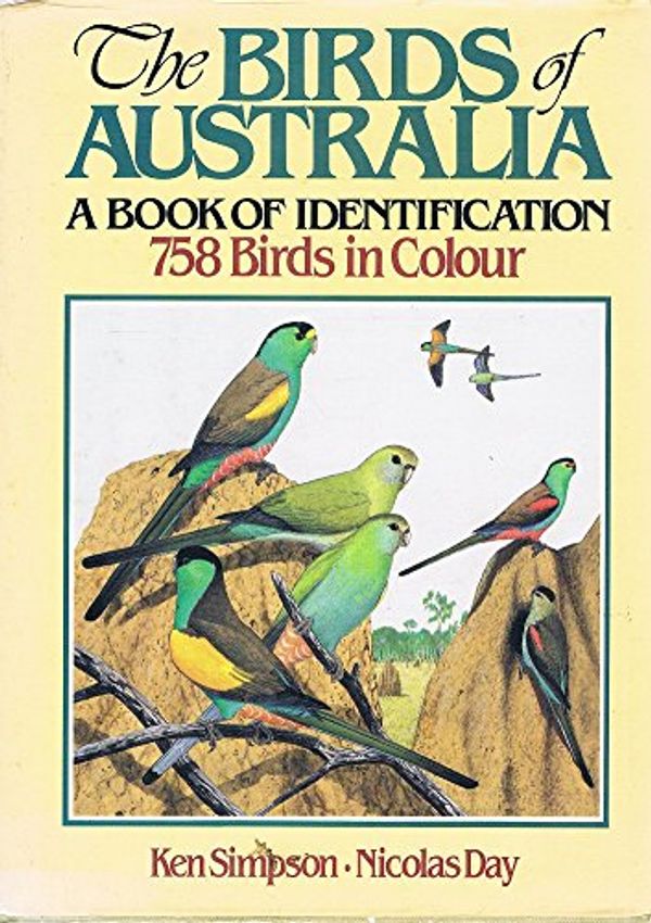Cover Art for 9780855504922, The Birds of Australia: A Book of Identification 758 Birds in Colour by Ken. Simpson