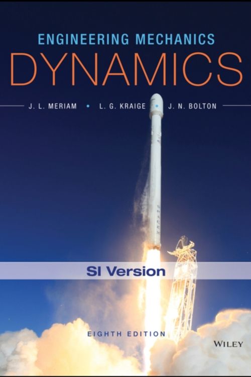 Cover Art for 9781119044819, Engineering Mechanics - Dynamics, Eighth Edition SI Version by James L. Meriam