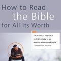 Cover Art for 9781491521502, How to Read the Bible for All Its Worth by Gordon D. Fee