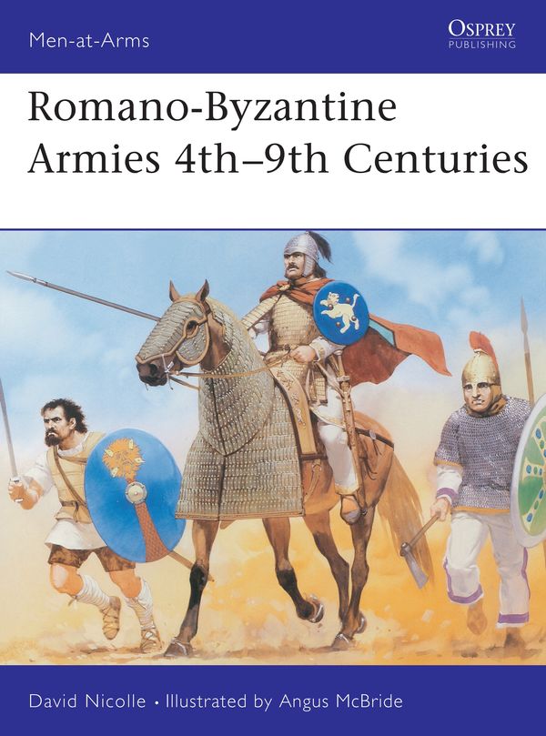 Cover Art for 9781855322240, Romano Byzantine Armies 4th-9th Century by Dr. David Nicolle