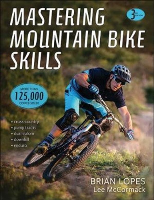 Cover Art for 9781492544494, Mastering Mountain Bike Skills, Third Edition by Brian Lopes