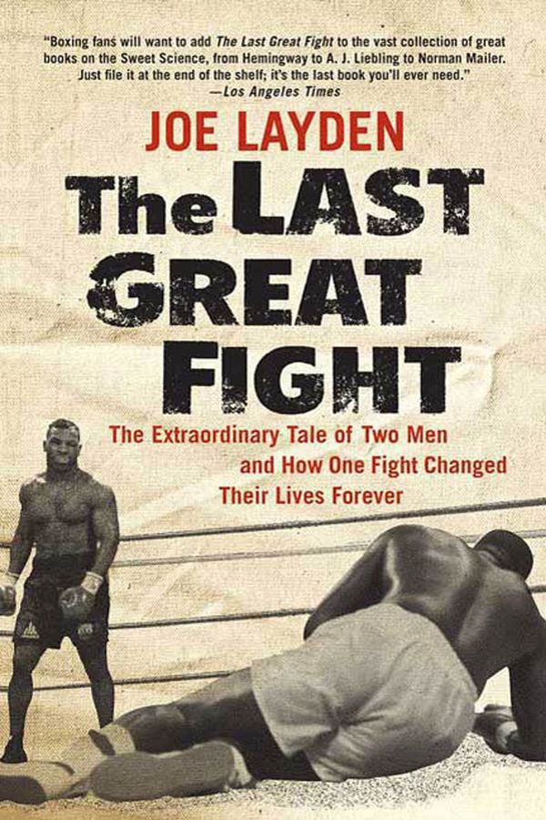 Cover Art for 9781429920537, The Last Great Fight by Joe Layden