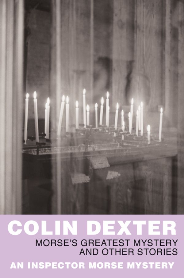 Cover Art for 9781743514122, Inspector Morse: The first three mysteries by Colin Dexter