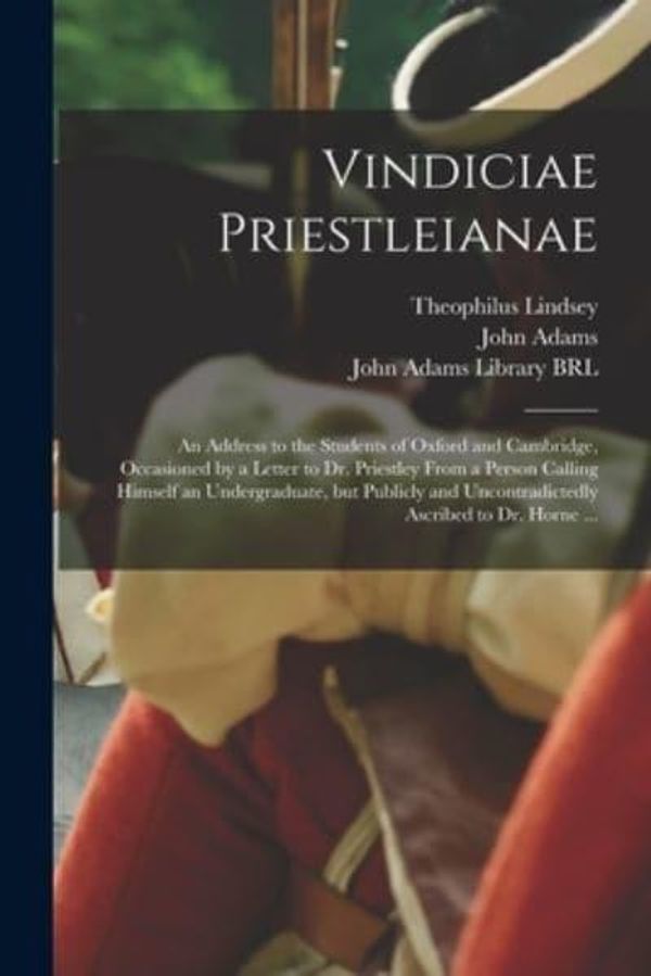 Cover Art for 9781013491597, Vindiciae Priestleianae by Theophilus Lindsey