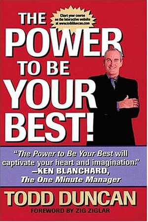Cover Art for 9780849916212, The Power to be Your Best! by Duncan, Todd