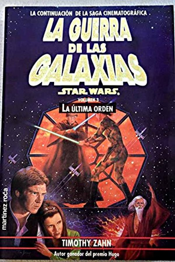 Cover Art for 9788427018112, La guerra de las galaxias Volumen 3 La última orden by Timothy Zahn