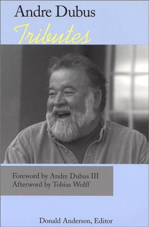 Cover Art for 9781883275105, Andre Dubus: Tributes by 