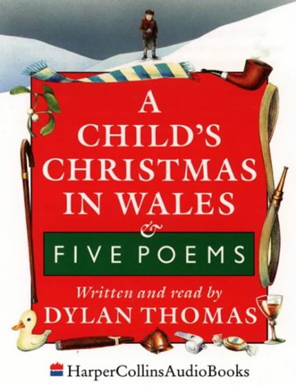 Cover Art for 9780001035560, A Child's Christmas in Wales: Unabridged by Dylan Thomas