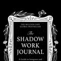 Cover Art for 9780008696283, The Shadow Work Journal by Keila Shaheen