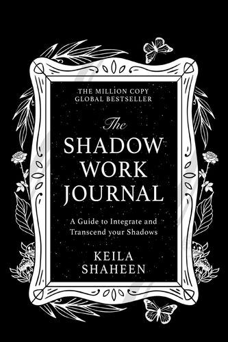 Cover Art for 9780008696283, The Shadow Work Journal by Keila Shaheen