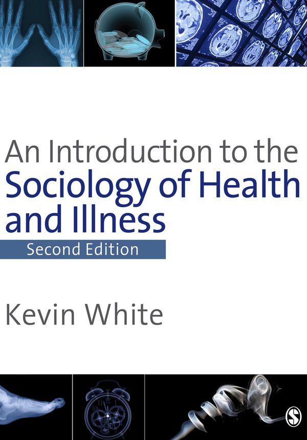 Cover Art for 9781412918787, An Introduction to the Sociology of Health and Illness by Kevin White