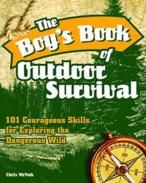 Cover Art for 9781569756850, The Boy's Book of Outdoor Survival by Chris McNab