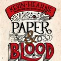 Cover Art for 9780356515243, Paper & Blood (Ink & Sigil) by Kevin Hearne