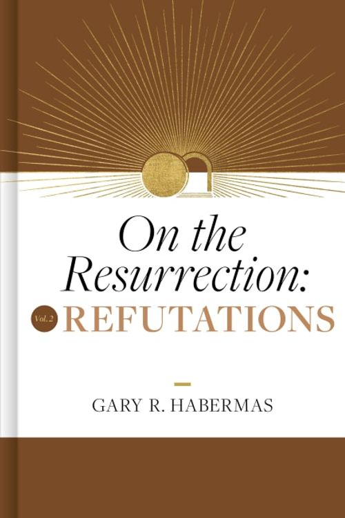 Cover Art for 9781087778624, Refutations (#02 in On The Resurrection Series) by Gary Habermas