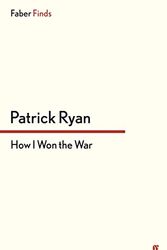 Cover Art for 9780571290208, How I Won the War by Patrick Ryan
