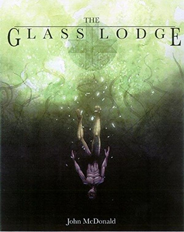 Cover Art for 9780973139648, The Glass Lodge by John McDonald