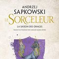 Cover Art for B00QRBRO0U, La Saison des Orages by Andrzej Sapkowski