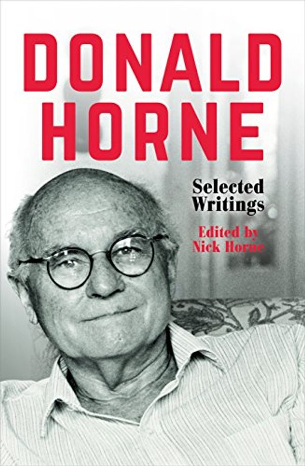 Cover Art for B01N25W50O, Donald Horne: Selected Writings by Donald Horne