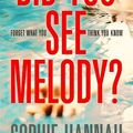 Cover Art for 9781444795578, Did You See Melody? by Sophie Hannah