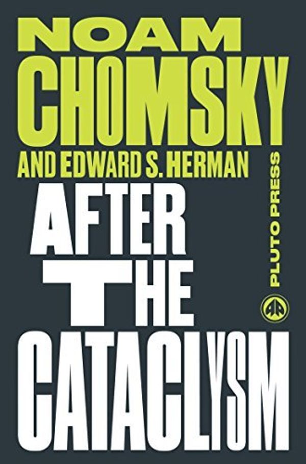 Cover Art for B01N1F03LE, After the Cataclysm: The Political Economy of Human Rights: Volume II (Chomsky Perspectives) by Noam Chomsky (2015-03-20) by Noam Chomsky;Edward S. Herman