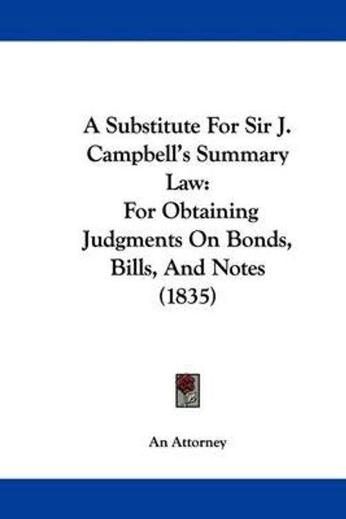 Cover Art for 9781104601515, A Substitute for Sir J. Campbell's Summary Law by An Attorney