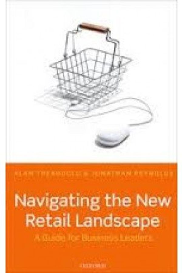 Cover Art for 9780198796534, NAVIGATING NEW RETAIL LANDSCAPE EPZI P by ALAN; REYNOLDS, JONATHAN TREADGOLD