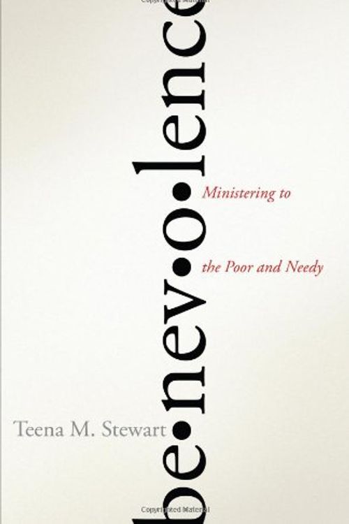 Cover Art for 9780834126060, Benevolence: Ministering to the Poor and Needy by Teena Stewart