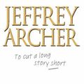 Cover Art for 9780002261494, To Cut a Long Story Short by Jeffrey Archer