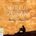 Cover Art for 9781489461605, Bridge of Clay by Markus Zusak