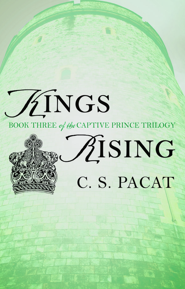 Cover Art for 9780425273999, Kings Rising by C. S. Pacat