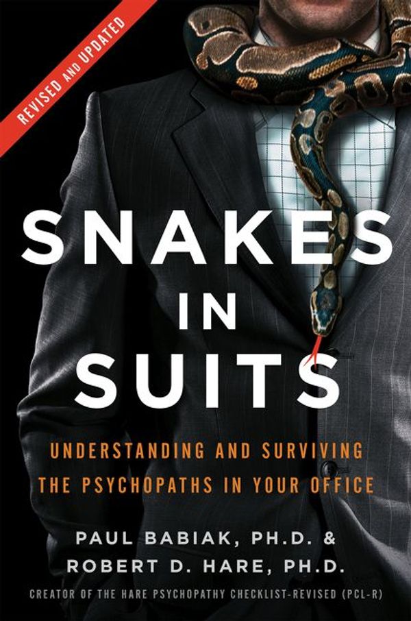 Cover Art for 9780062699497, Snakes in Suits, Revised Edition by Dr. Paul Babiak, Dr. Robert D. Hare