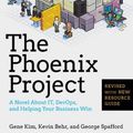 Cover Art for 9780988262508, The Phoenix Project: A Novel about It, Devops, and Helping Your Business Win by Gene Kim