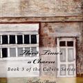 Cover Art for B00JKR7PKM, Third Time's a Charm (Colvin Series Book 3) by Heather Morris