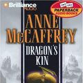Cover Art for 9781593551834, Dragon's Kin (Dragonriders of Pern Series) by Anne McCaffrey, Todd J. McCaffrey