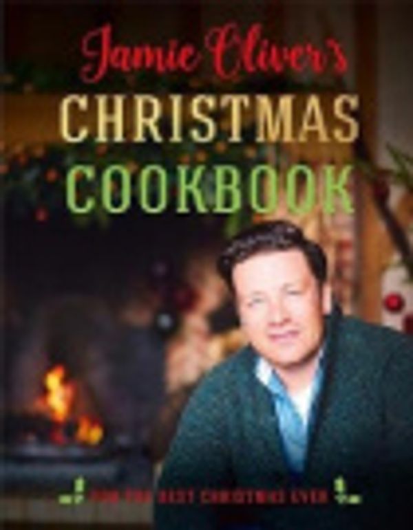 Cover Art for 9781250146250, Jamie Oliver's Christmas Cookbook by Jamie Oliver