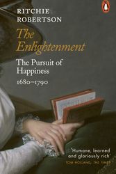 Cover Art for 9780141979403, The Enlightenment: The Pursuit of Happiness 1680-1790 by Ritchie Robertson
