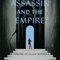 Cover Art for 9781408834237, The Assassin and the Empire by Sarah J. Maas