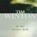 Cover Art for 9781740300520, In the Winter Dark by Tim Winton, James Wright