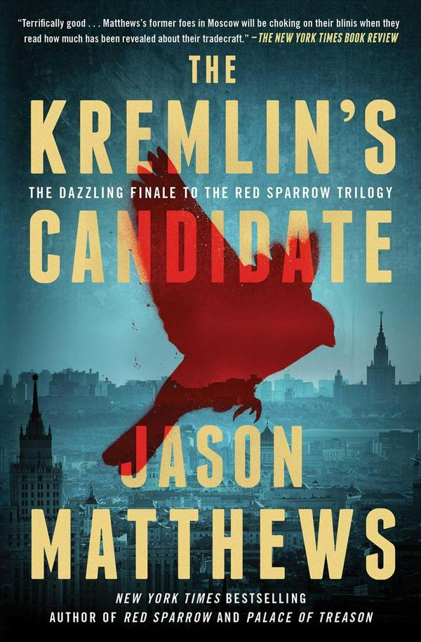 Cover Art for 9781501140099, The Kremlin's Candidate (Red Sparrow Trilogy) by Jason Matthews