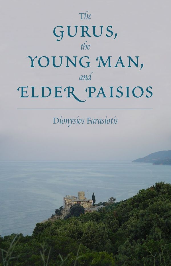Cover Art for 9781887904162, The Gurus, the Young Man, and Elder Paisios by Dionysios Farasiotis