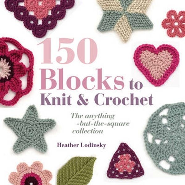 Cover Art for 9781844486182, 150 Blocks to Knit and Crochet by Susan Briscoe