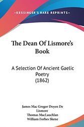 Cover Art for 9781120097514, The Dean of Lismore's Book by James Mac Gregor Doyen De Lismore